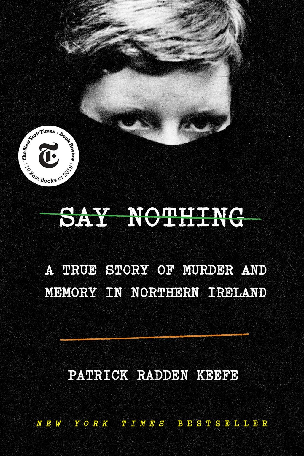 Say Nothing By Patrick Radden Keefe: 2019 Nonfiction Finalist ...