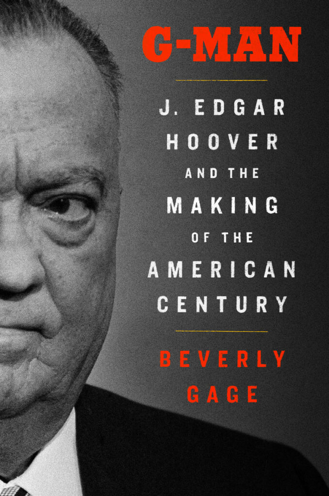 G Man J Edgar Hoover And The Making Of The American Century By